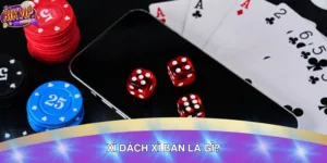 Xì Dách Xì Bàn Là Gì? Hiểu Đúng Luật Để Tránh Mất Tiền Oan